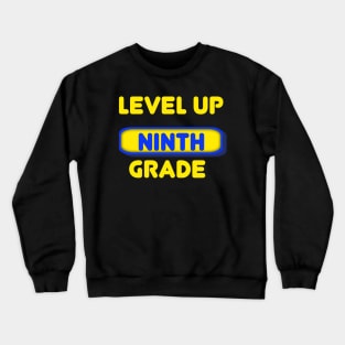 Level Up, Ninth Gra Level Up Crewneck Sweatshirt